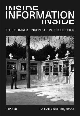 Inside Information: The defining concepts of interior design - Sally Stone,Edward Hollis - cover