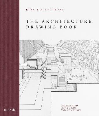 The Architecture Drawing Book: RIBA Collections - Charles Hind,Fiona Orsini,Susan Pugh - cover