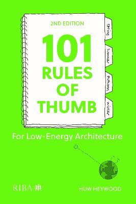 101 Rules of Thumb for Low-Energy Architecture - Huw Heywood - cover