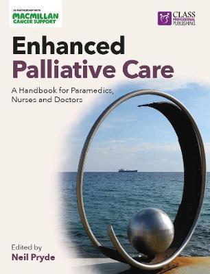 Enhanced Palliative Care: A handbook for paramedics, nurses and doctors - cover