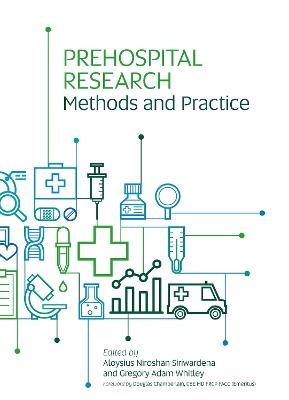 Prehospital Research Methods and Practice - Aloysius Niroshan Siriwardena,Gregory Adam Whitley - cover
