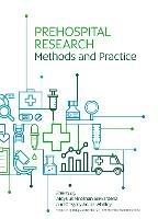 Prehospital Research Methods and Practice - Aloysius Niroshan Siriwardena,Gregory Adam Whitley - cover