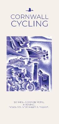 Cornwall Cycling: So We'll Go Once More, A-Roving...Down Country Lanes & Byways - Al Churcher - cover