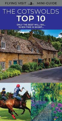 The Cotswolds Top 10: Only The Best Will Do...When Time Is Short... - cover