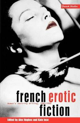 French Erotic Fiction: Women's Desiring Writing: 188-199 - cover