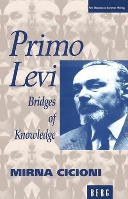 Primo Levi: Bridges of Knowledge - Mirna Cicioni - cover