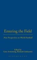 Entering the Field: New Perspectives on World Football - cover
