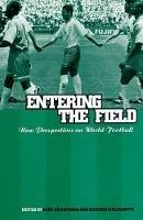 Entering the Field: New Perspectives on World Football - cover