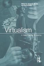 Virtualism: A New Political Economy