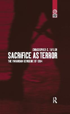 Sacrifice as Terror: The Rwandan Genocide of 1994 - Christopher C. Taylor - cover