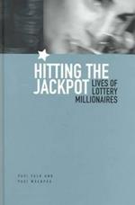 Hitting the Jackpot: Lives of Lottery Millionaires