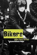 Bikers: Culture, Politics & Power