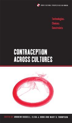 Contraception across Cultures: Technologies, Choices, Constraints - cover