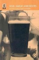 Mud, Sweat and Beers: A Cultural History of Sport and Alcohol - Tony Collins,Wray Vamplew - cover