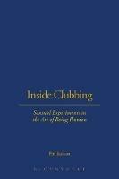 Inside Clubbing: Sensual Experiments in the Art of Being Human - Phil Jackson - cover