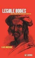 Legible Bodies: Race, Criminality and Colonialism in South Asia