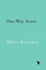 One-way Street and Other Writings