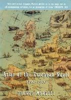 Atlas of the European Novel: 1800-1900 - Franco Moretti - cover