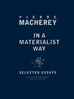 In a Materialist Way: Selected Essays