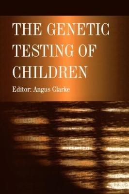The Genetic Testing of Children - cover