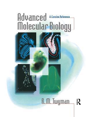 Advanced Molecular Biology: A Concise Reference - Richard Twyman - cover