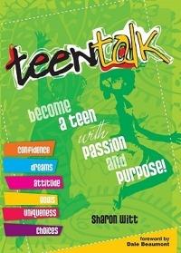 Teen Talk: Become a Teen with Passion and Purpose - Sharon Witt - cover