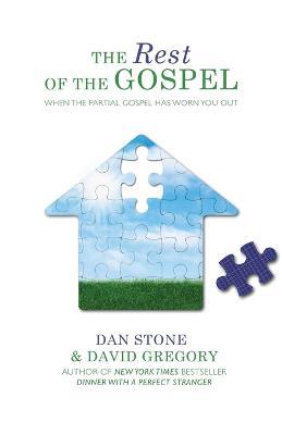 The Rest of the Gospel: Rest of the Gospel The - Dan Stone,David Gregory - cover