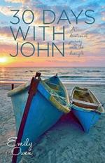 30 Days with John: A Devotional Journey with the Disciple