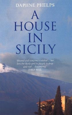 A House in Sicily - Daphne Phelps - cover