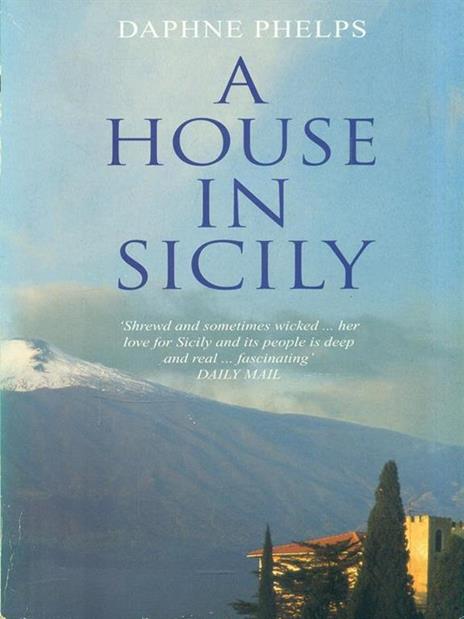 A House in Sicily - Daphne Phelps - 4