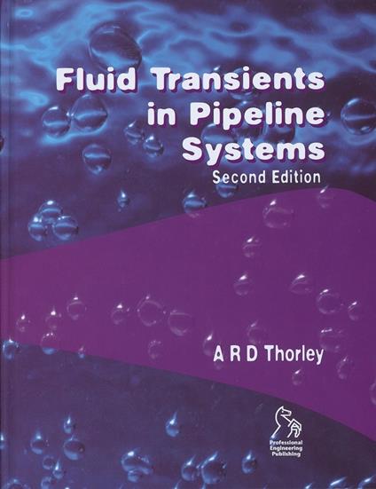 Fluid Transients in Pipeline Systems - A. R. D. Thorley - cover