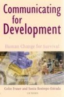 Communicating for Development: Human Change for Survival - Colin Fraser,Sonia Restrepo-Estrada - cover