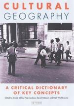 Cultural Geography: A Critical Dictionary of Key Ideas