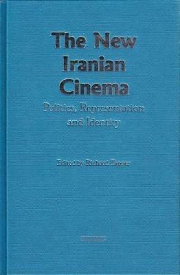 The New Iranian Cinema: Politics, Representation and Identity - cover