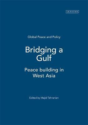 Bridging a Gulf: Peace-building in West Asia - cover