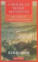 A House of Many Mansions: The History of Lebanon Reconsidered