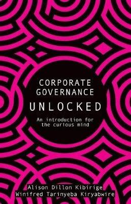 Corporate Governance Unlocked - Alison Dillion Kibirige - cover