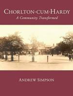 Chorlton-cum-Hardy: A Community Transformed