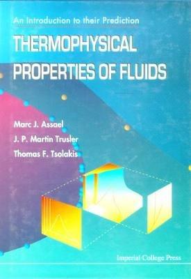 Thermophysical Properties Of Fluids: An Introduction To Their Prediction - Marc J Assael,J P Martin Trusler,Thomas F Tsolakis - cover