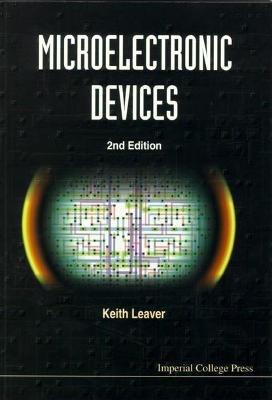Microelectronic Devices (2nd Edition) - Keith Leaver - cover
