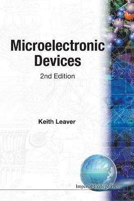 Microelectronic Devices (2nd Edition) - Keith Leaver - cover