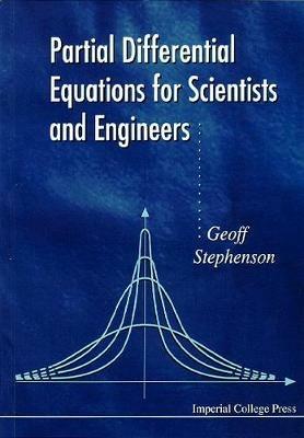 Partial Differential Equations For Scientists And Engineers - Geoffrey Stephenson - cover