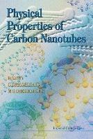 Physical Properties Of Carbon Nanotubes - G Dresselhaus,Mildred S Dresselhaus,Riichiro Saito - cover