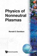 Physics Of Nonneutral Plasmas