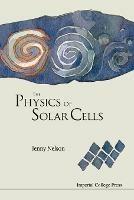 Physics Of Solar Cells, The - Jenny A Nelson - cover