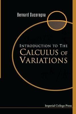 Introduction to the Calculus of Variations - Bernard Dacorogna - cover