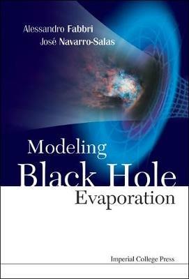 Modeling Black Hole Evaporation - Jose Navarro-salas,Alessandro Fabbri - cover