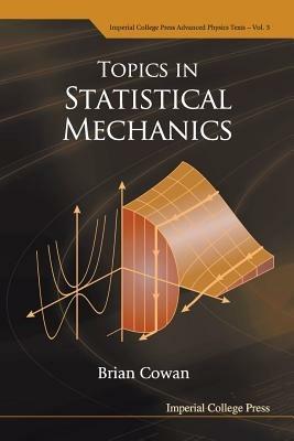 Topics In Statistical Mechanics - Brian Cowan - cover