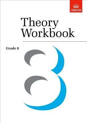 Theory Workbook Grade 8 - Anthony Crossland,Terence Greaves - cover