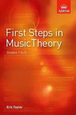 First Steps in Music Theory: Grades 1-5 - Eric Taylor - cover